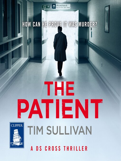 Title details for The Patient by Tim Sullivan - Available